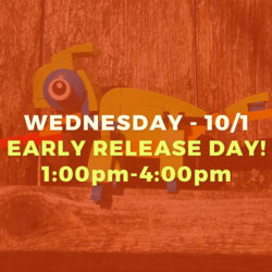 Wednesday Early Release School Days! • OCT 1