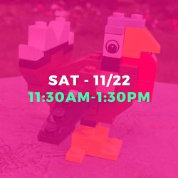 WEEKEND DROP-IN • NOV 22ND • 11:30AM-1:30PM